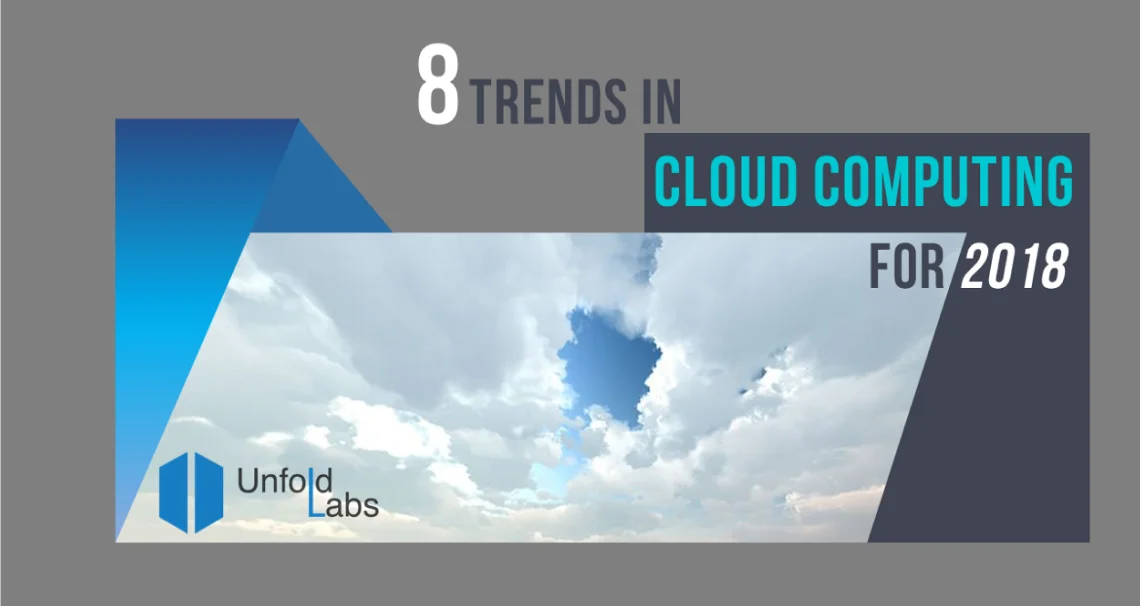 8 Trends in Cloud Computing for 2018