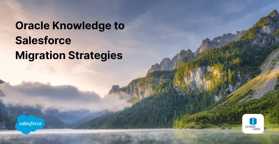 Oracle Knowledge to Salesforce: Migration Strategies & Best Practices