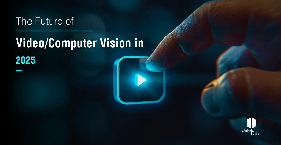 The Future of Video/Computer Vision in 2025 